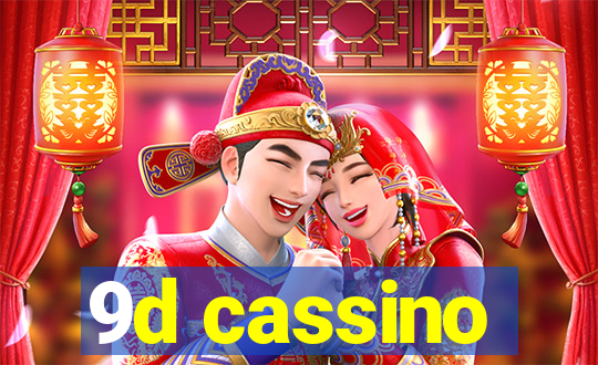 9d cassino